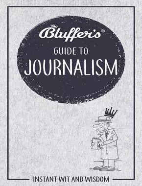 Bluffer's Guide to Journalism