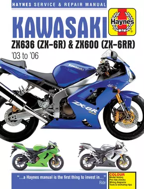 Kawasaki ZX-6R (03 - 06), ZX600M (ZX-6RR) 599cc 2004, ZX600N (ZX-6RR) 599cc 05 - 06, ZX636B (ZX-6R) 636cc 03 - 04, ZX636C (ZX-6R) 636cc 05 - 06, Kawasaki ZX-6R (03 - 06) Haynes Repair Manual