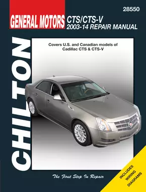 General Motors CTS/CTS-V (2003-14) for of Cadillac CTS & CTS-V Chilton Repair Manual (USA)