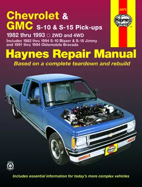Chevrolet S-10 & GMC S-15 Gas Pick-ups (82-93) including S-10 Blazer & S-15 Jimmy (83-94) & Oldsmobile Bravada (91-94) Haynes Repair Manual
