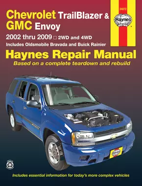 Chevrolet TrailBlazer, TrailBlazer EXT, GMC Envoy, GMC Envoy XL, Oldsmobile Bravada & Buick Rainier with 4.2L, 5.3L V8 or 6.0L V8 engines (02-09) Haynes Repair Manual