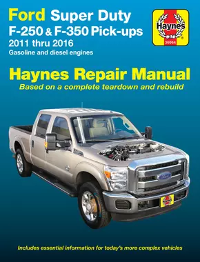 Ford Super Duty F-250 & F-350 2WD & 4WD Gas & Diesel Engine Pick-ups (11-16) Haynes Repair Manual
