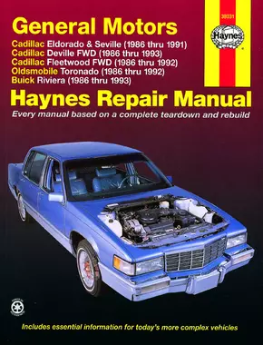 General Motors covering Cadillac Eldorado & Seville (86-91), Cadillac Deville FWD (86-93), Cadillac Fleetwood FWD (86-92), Oldsmobile Toronado (86-92), & Buick Riviera (86-93) Haynes Repair Manual