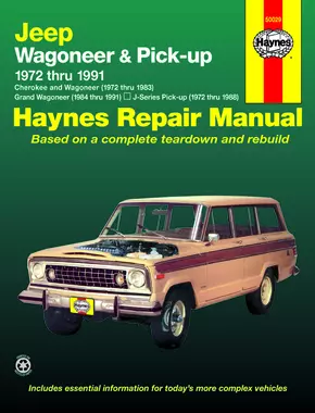 Jeep Wagoneer & Pick-up covering Wagoneer (72-83), Grand Wagoneer (84-91), Cherokee (72-83) & J-Series pick-ups (72-88) Haynes Repair Manual