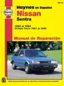 Nissan Sentra & Tsuru Haynes Manual de Reparación: Sentra (82-94) & Tsuru (91-96). Todos los modelos con motores de gasolina Haynes Repair Manual (edición española)